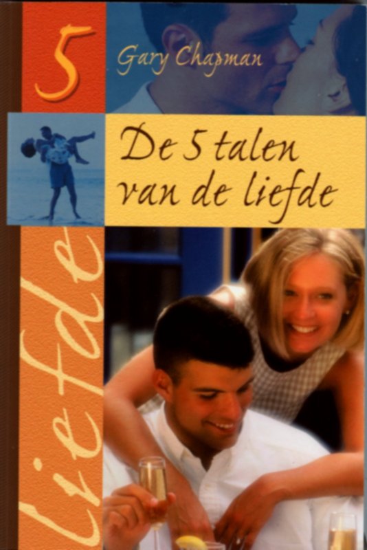 De 5 Talen Van De Liefde » De 5 talen van de Liefde (Gary Chapman)