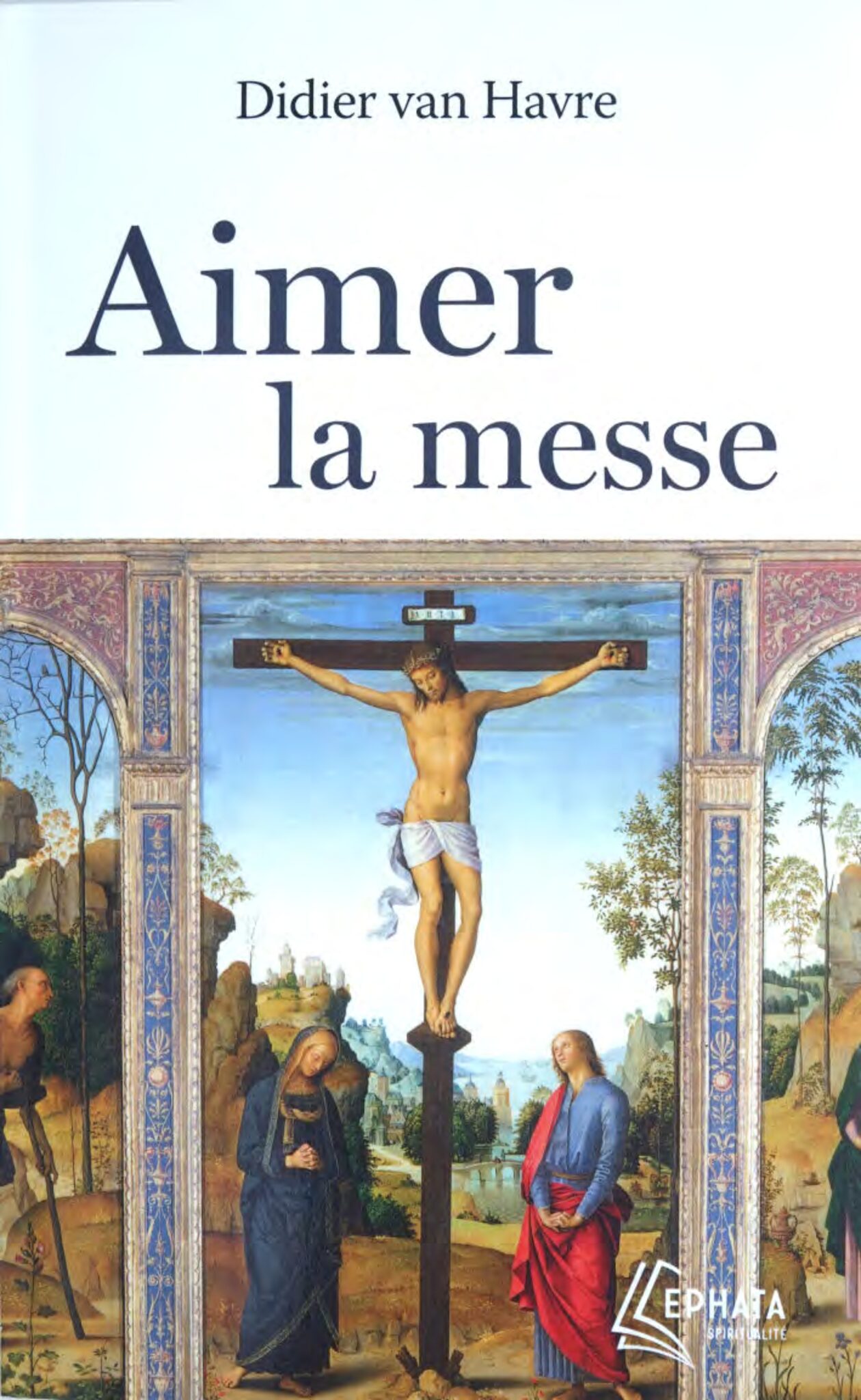 Aimer la messe - Ephata